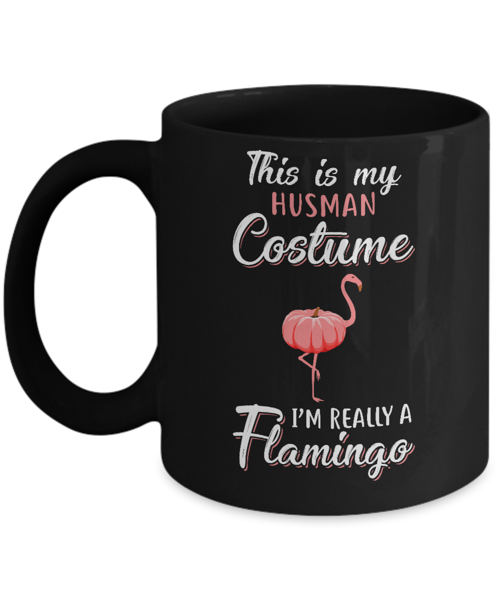 This Is My Human Costume I'm Really A Flamingo Halloween Mug-Coffee Mug-11oz Mug-Black