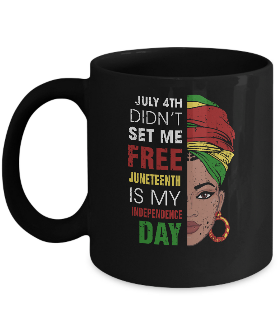 Juneteenth Is My Independence Day Not July 4Th Mug-Coffee Mug-11oz Mug-Black
