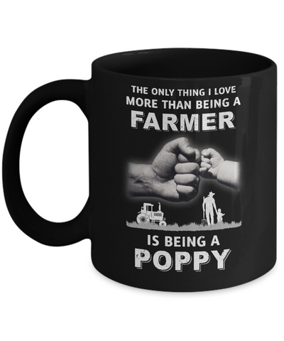Love More Than Farmer Being A Poppy Fathers Day Mug-Coffee Mug-11oz Mug-Black