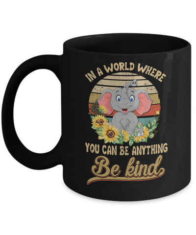 Vintage In World Where You Can Be Anything Be Kind Elephant Mug-Coffee Mug-11oz Mug-Black