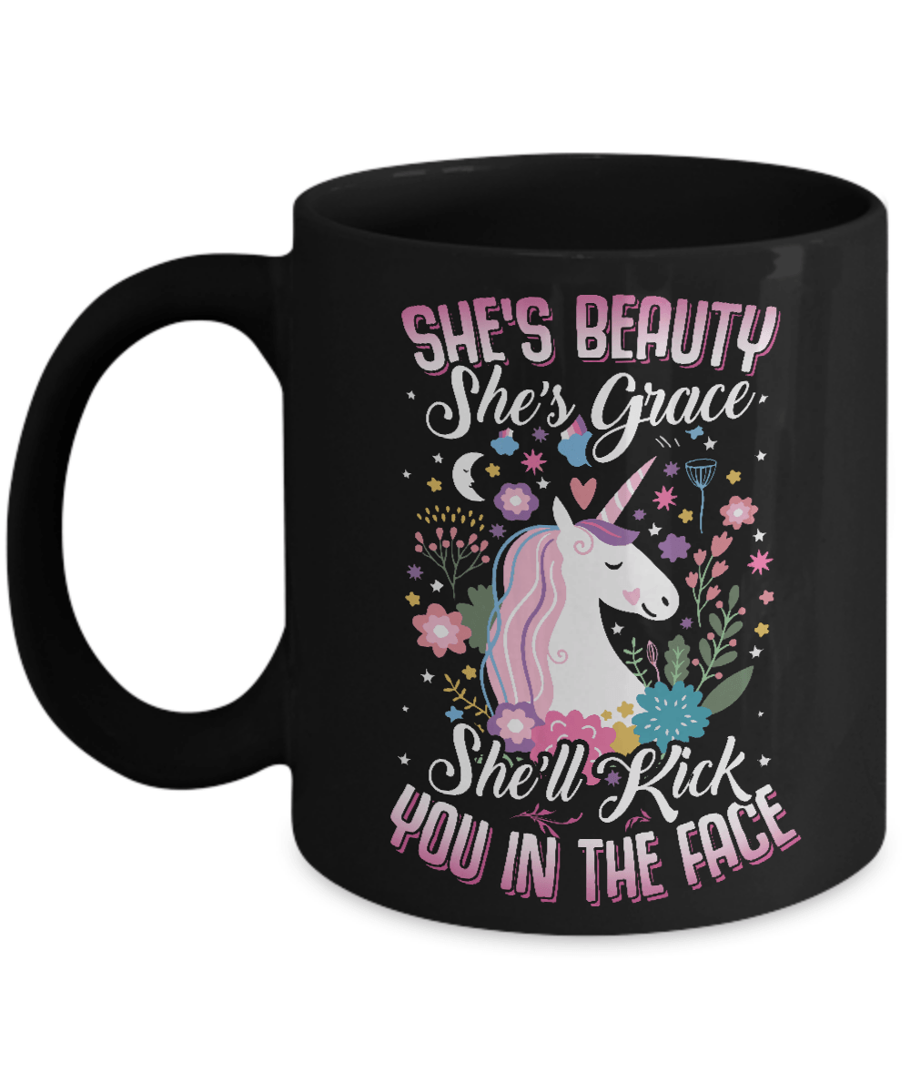 She's Beauty She's Grace She'll Kick You In The Face Unicorn Lover Mug-Coffee Mug-11oz Mug-Black