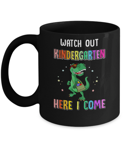 Kindergarten Here I Come Dinosaur Back To School Mug-Coffee Mug-11oz Mug-Black
