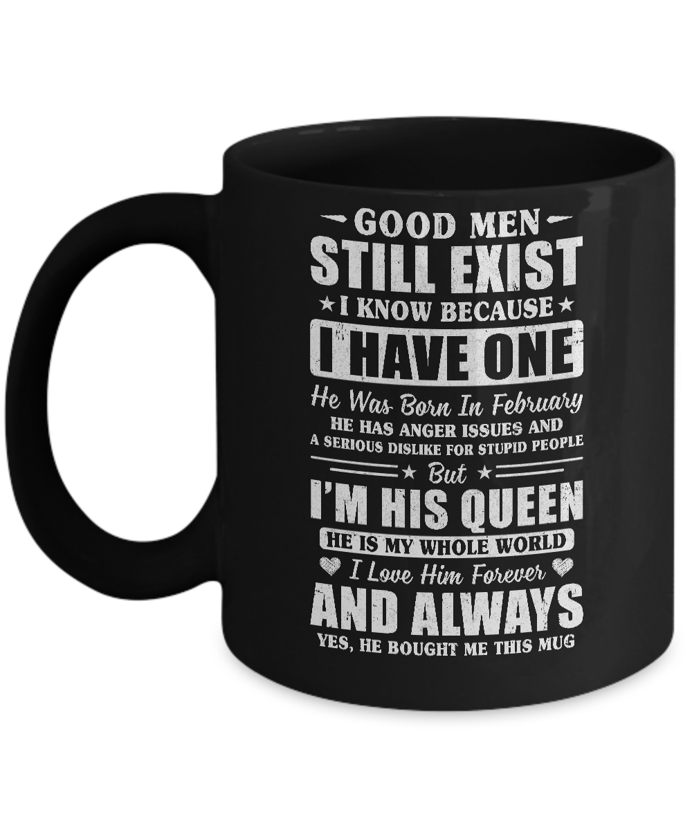Good Men Still Exist He Born In February Husband Wife Gift Mug