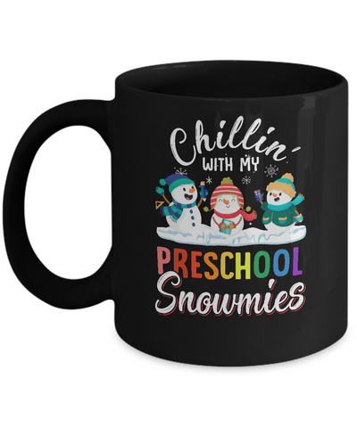 Chillin' With Preschool Snowmies Christmas Teacher Gifts Mug-Coffee Mug-11oz Mug-Black