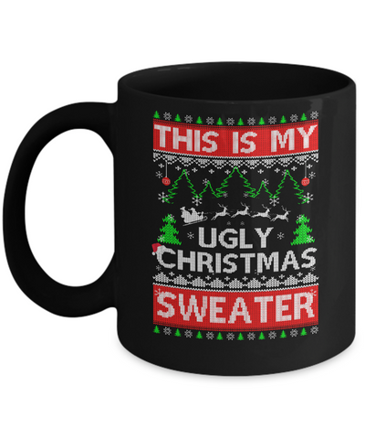 This Is My Ugly Christmas Sweater Mug-Coffee Mug-11oz Mug-Black
