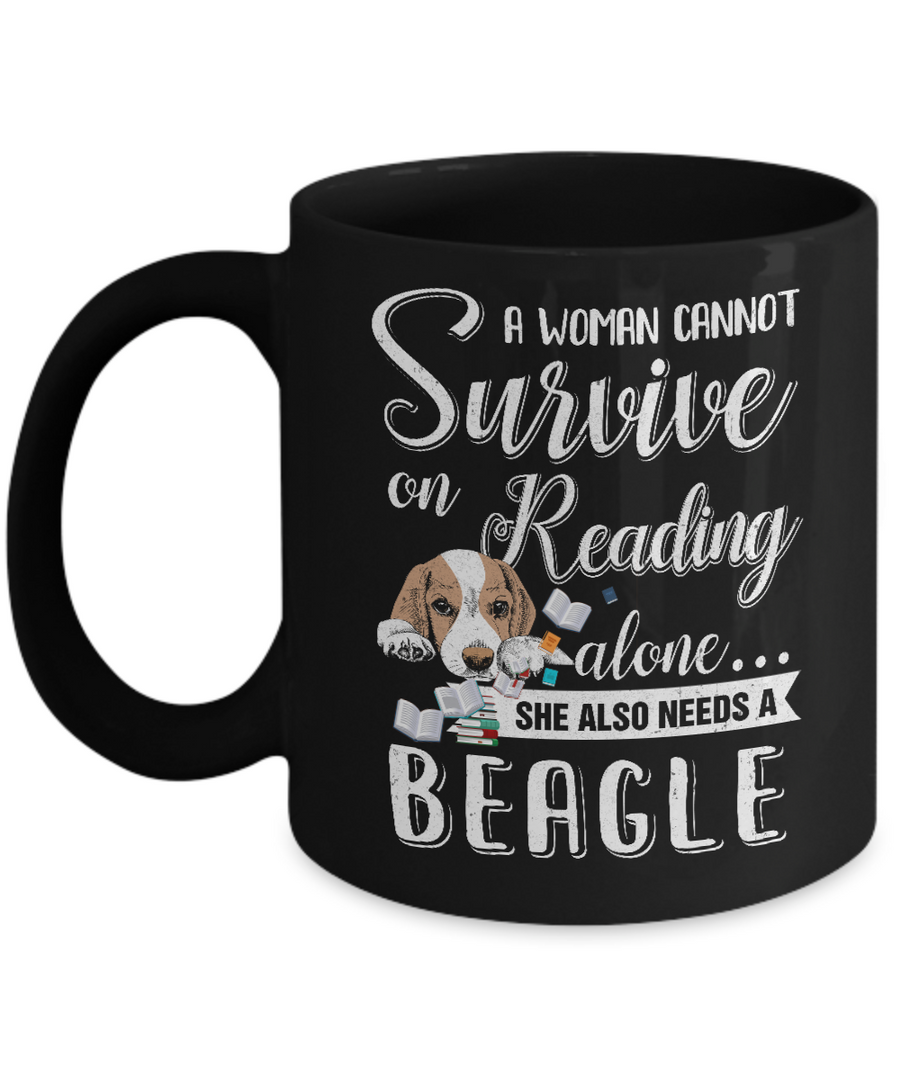 A Woman Cannot Survive On Reading Alone Beagle Mug-Coffee Mug-11oz Mug-Black