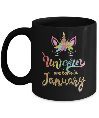 Cute Unicorns Are Born In January Birthday Gift Mug-Coffee Mug-11oz Mug-Black
