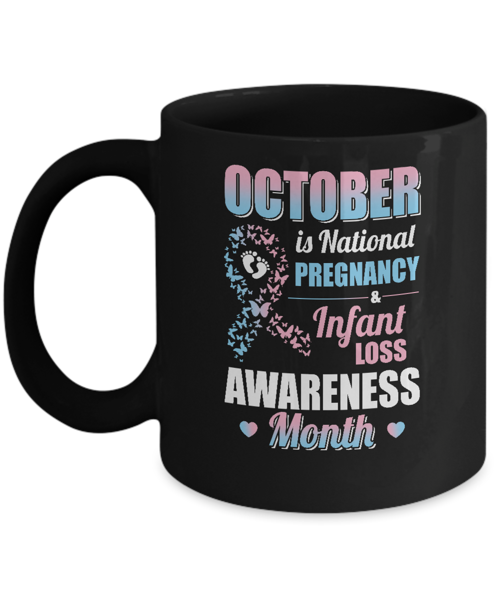 October Is Pregnancy And Infant Loss Awareness Month Mug