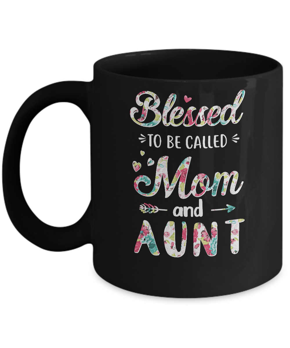 Mothers Day Gifts Blessed To Be Called Mom And Aunt Mug