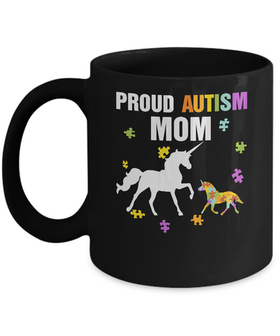 Proud Autism Mom Unicorn Autism Awareness Mug-Coffee Mug-11oz Mug-Black