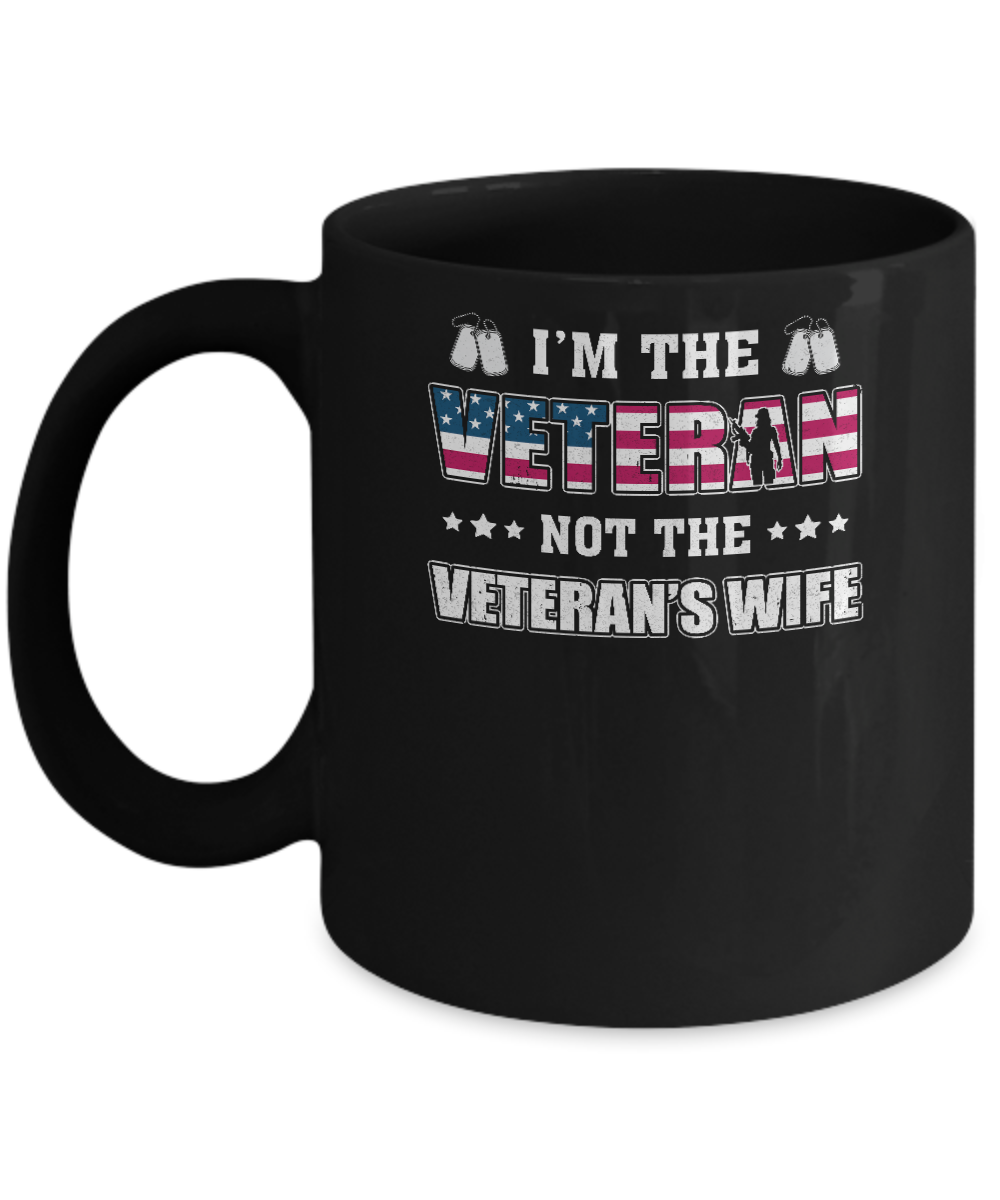 I'm The Veteran Not The Veteran's Wife Mug