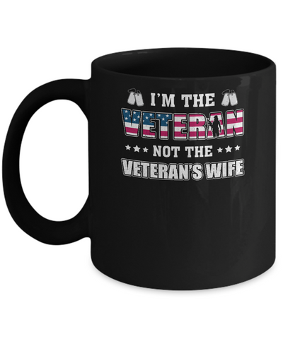 I'm The Veteran Not The Veteran's Wife Mug-Coffee Mug-11oz Mug-Black