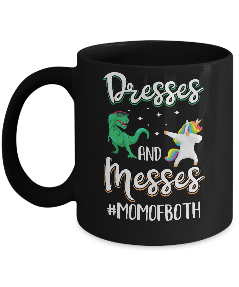 Dresses And Messes Mom Of Both Funny Gift For Mom Mug-Coffee Mug-11oz Mug-Black