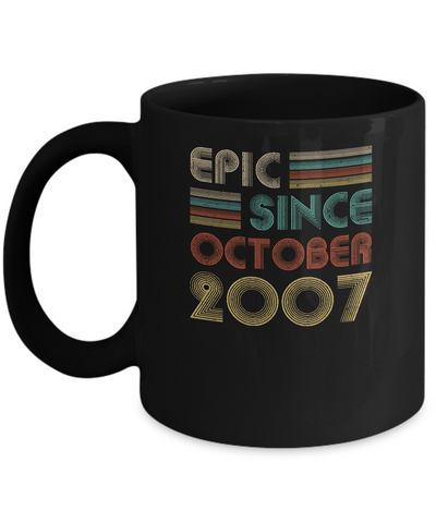 Epic Since October 2007 14th Birthday Gift 14 Yrs Old Mug-Coffee Mug-11oz Mug-Black