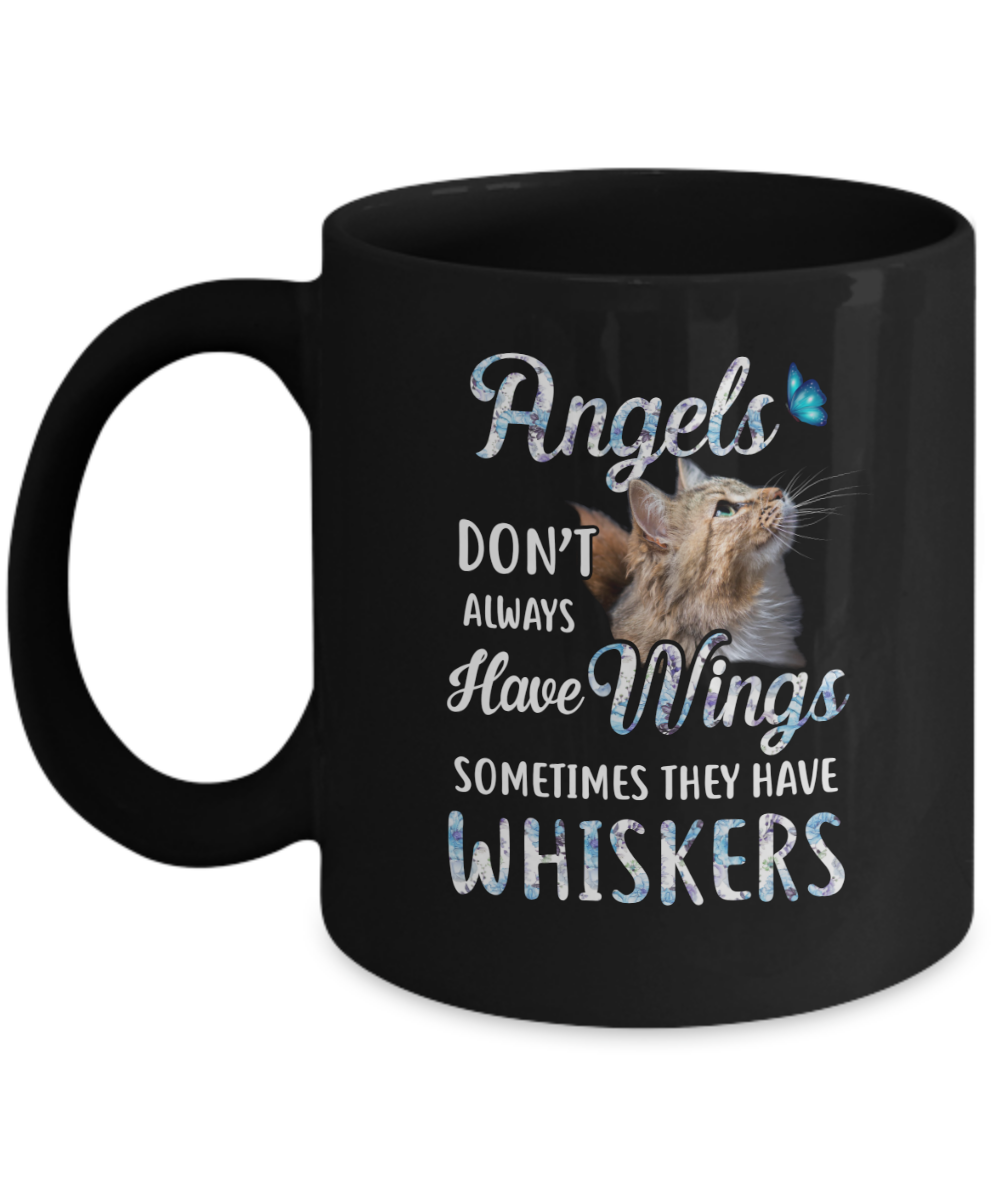 Angels Don't Always Have Wings Sometimes They Have Whiskers Mug