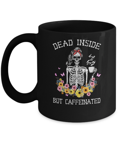Dead Inside But Caffeinated Skeleton Flower Vintage Mug-Coffee Mug-11oz Mug-Black