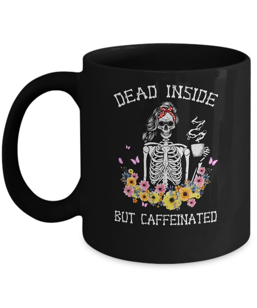 Dead Inside But Caffeinated Skeleton Flower Vintage Mug-Coffee Mug-11oz Mug-Black