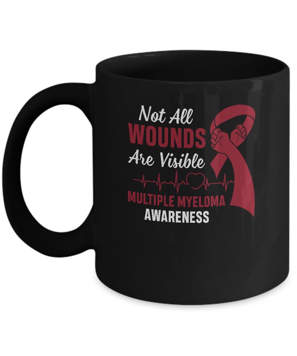 Multiple Myeloma Awareness Not All Wounds Are Visible Mug-Coffee Mug-11oz Mug-Black