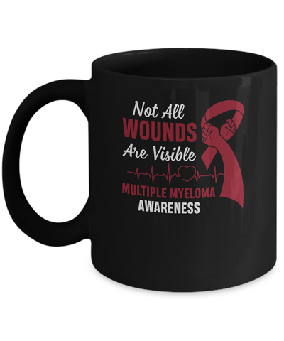 Multiple Myeloma Awareness Not All Wounds Are Visible Mug-Coffee Mug-11oz Mug-Black