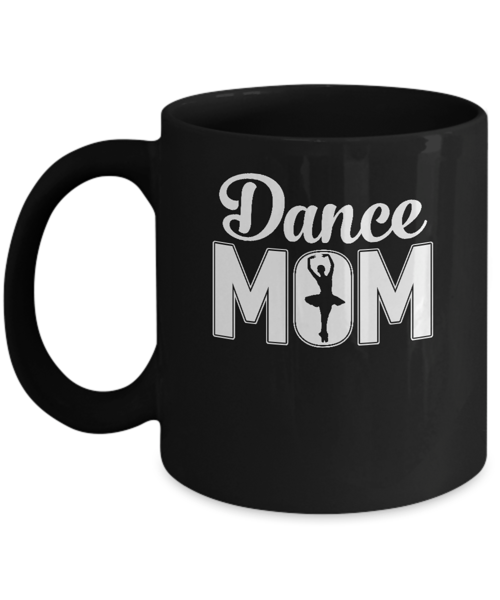 Dance Mom Ballet Dancer Mother's Day Mug-Coffee Mug-11oz Mug-Black