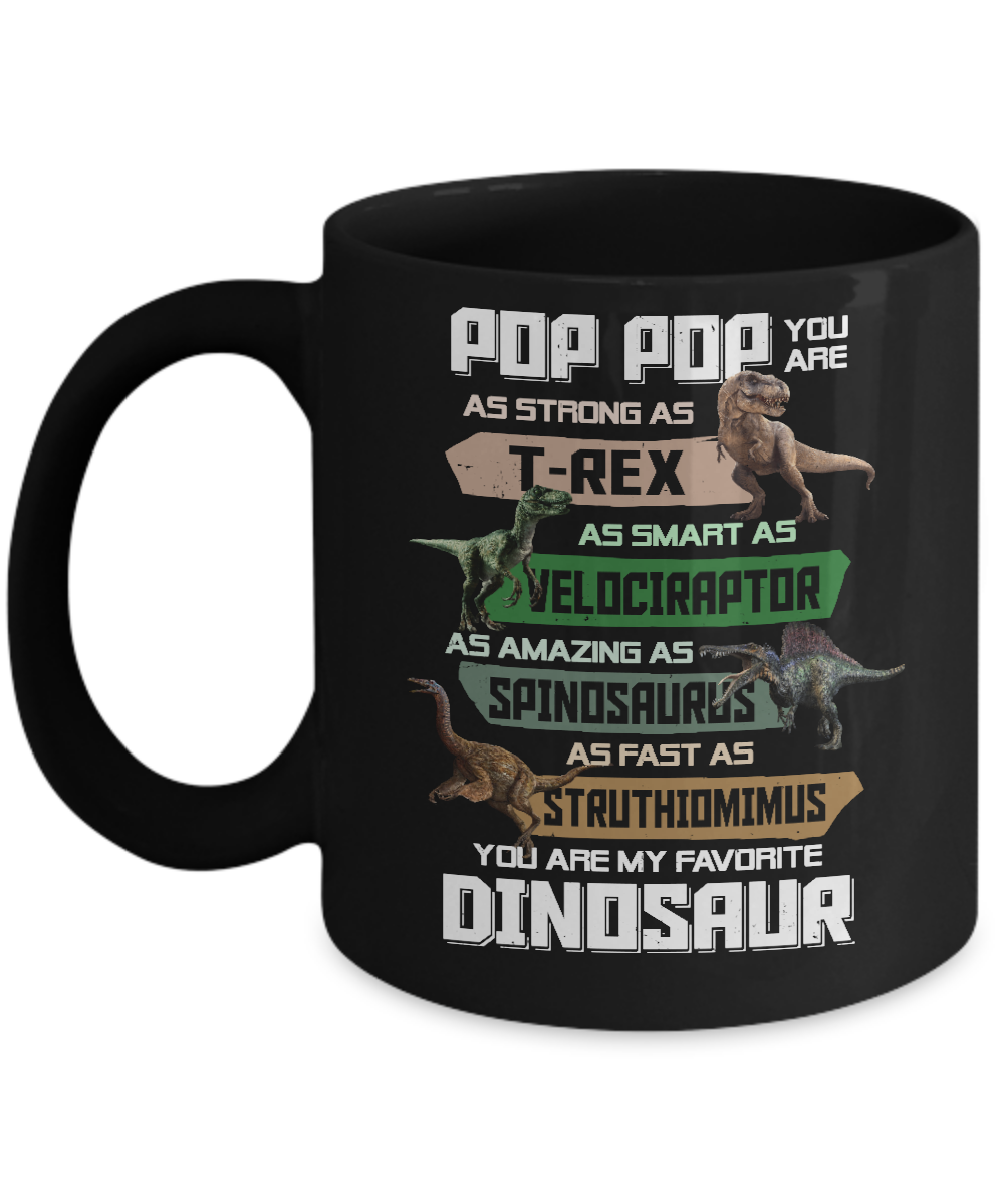 Pop Pop You're My Favorite Dinosaur T-Rex Fathers Day Mug