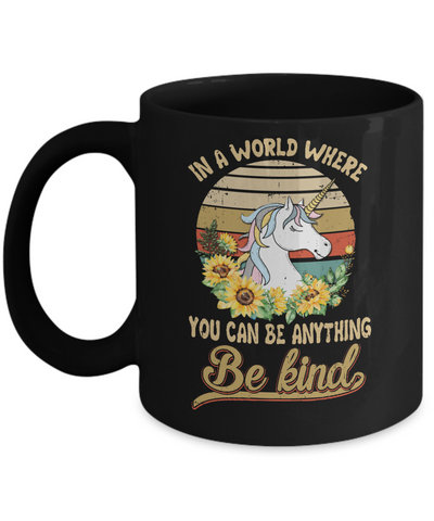 In A World Where You Can Be Anything Be Kind Unicorn Sunflow Mug-Coffee Mug-11oz Mug-Black