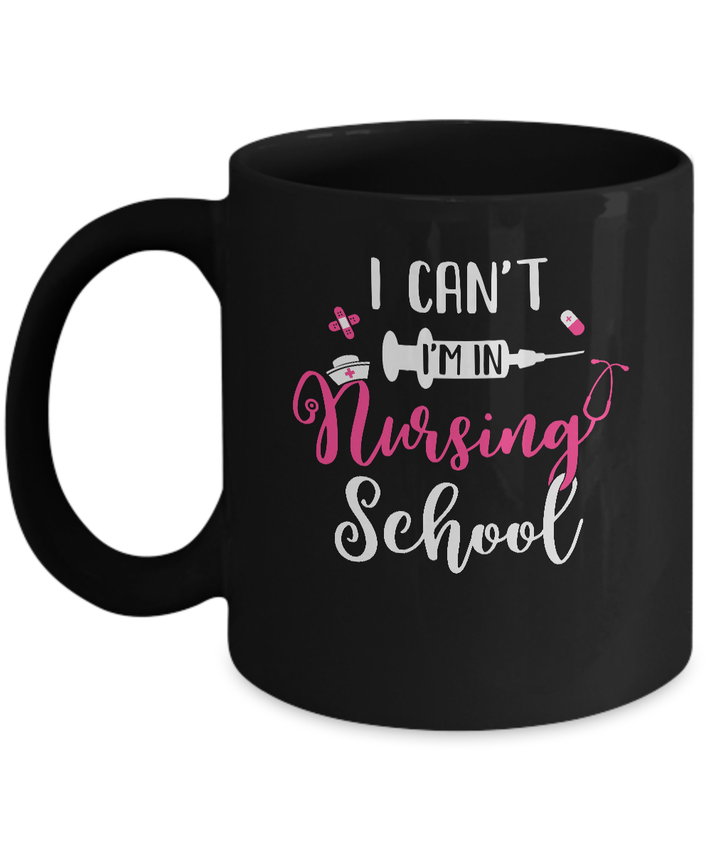 I Can't Im In Nursing School Mug-Coffee Mug-11oz Mug-Black