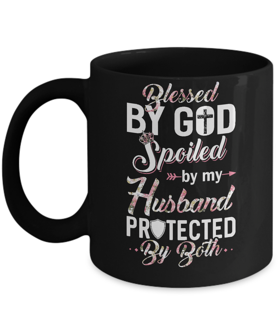 Blessed By God Spoiled By My Husband Protected By Both Wife Mug-Coffee Mug-11oz Mug-Black
