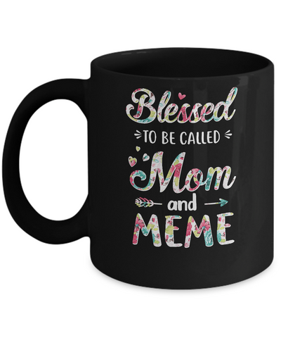 Mothers Day Gifts Blessed To Be Called Mom And Meme Mug-Coffee Mug-11oz Mug-Black