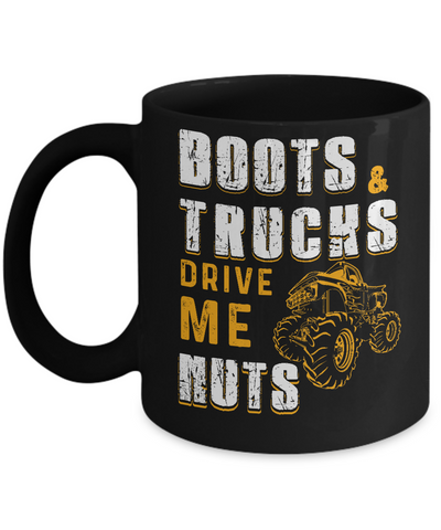 Boots And Trucks Drive Me Nuts Mug-Coffee Mug-11oz Mug-Black
