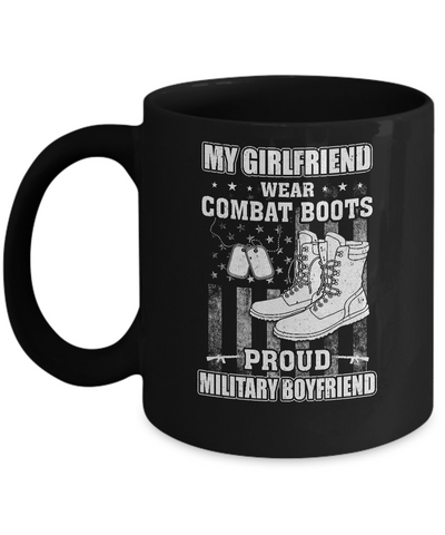 My Girlfriend Wears Combat Boots Proud Military Boyfriend Mug-Coffee Mug-11oz Mug-Black