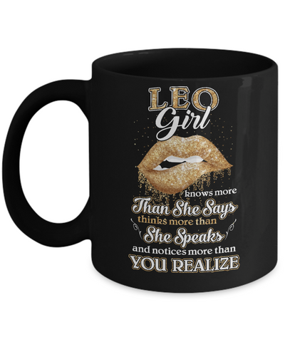 Leo Girl Knows More Than She Says July August Birthday Mug-Coffee Mug-11oz Mug-Black