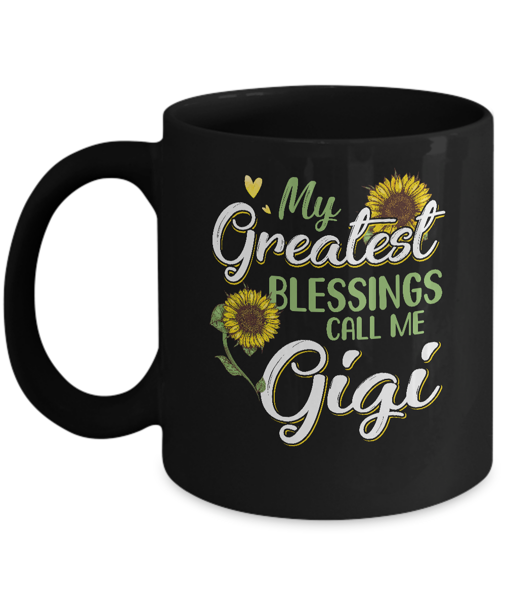 My Greatest Blessings Call Me Gigi Sunflower Gifts Mug-Coffee Mug-11oz Mug-Black