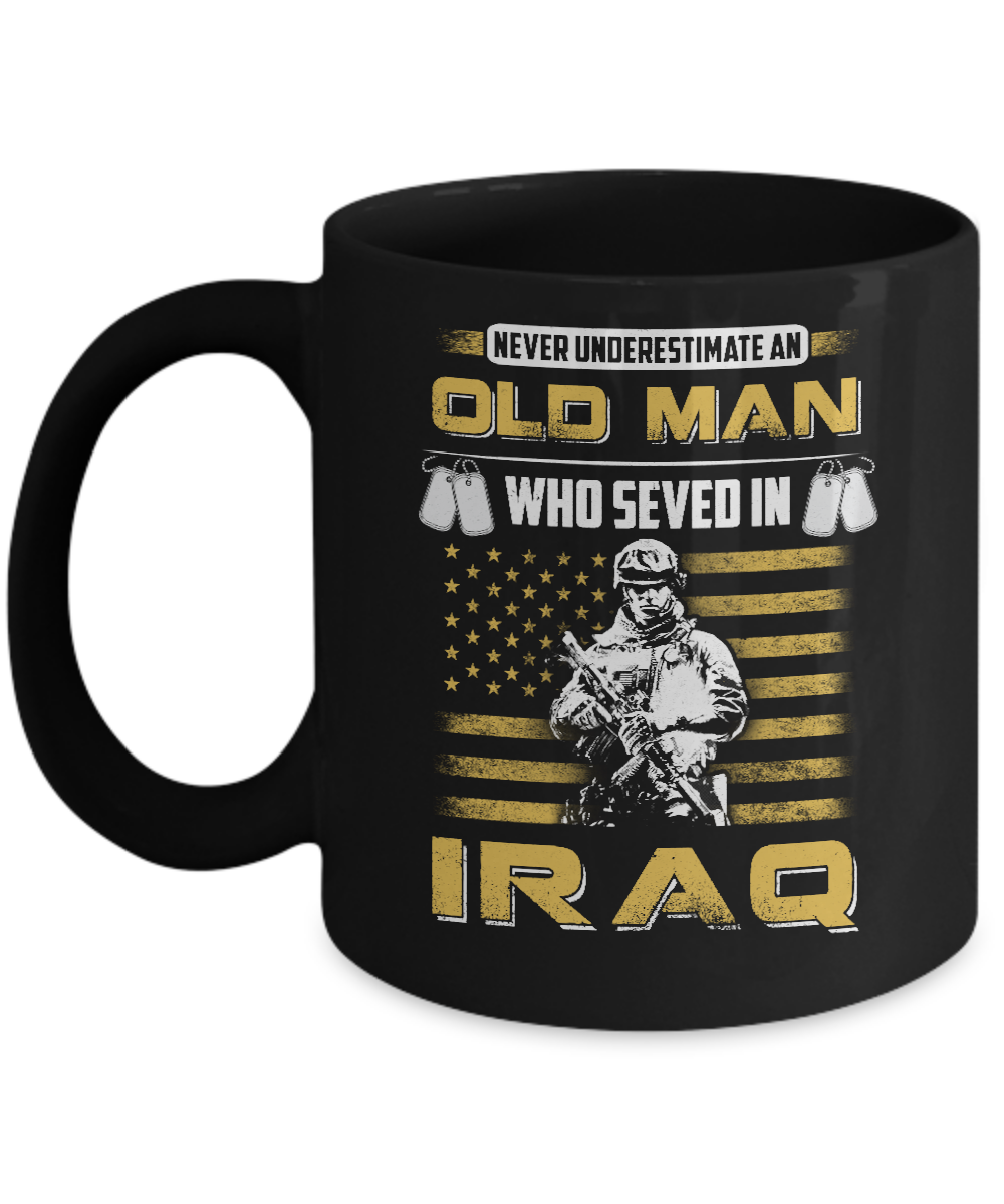 Never Underestimate An Old Man Who Served In Iraq Mug