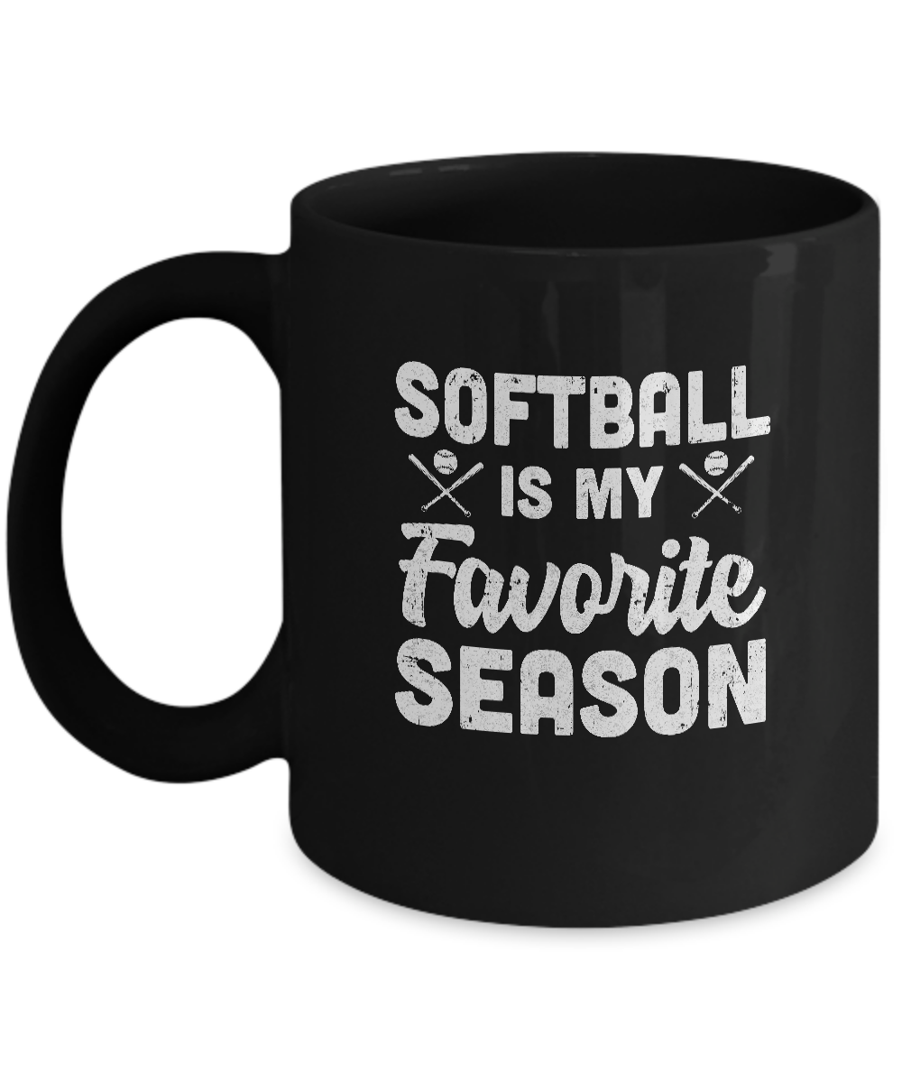 Softball Is My Favorite Season Cool Saying For Sports Lovers Mug