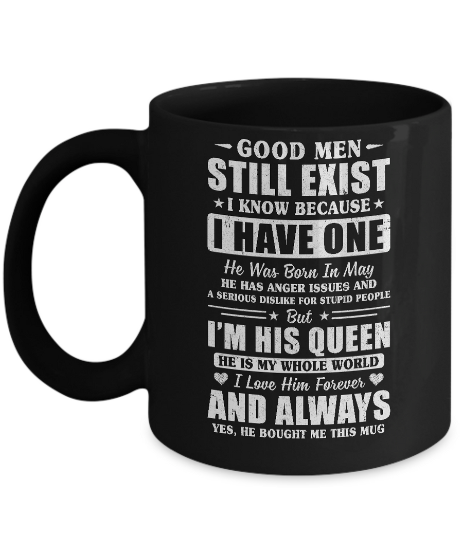 Good Men Still Exist He Born In May Husband Wife Gift Mug-Coffee Mug-11oz Mug-Black