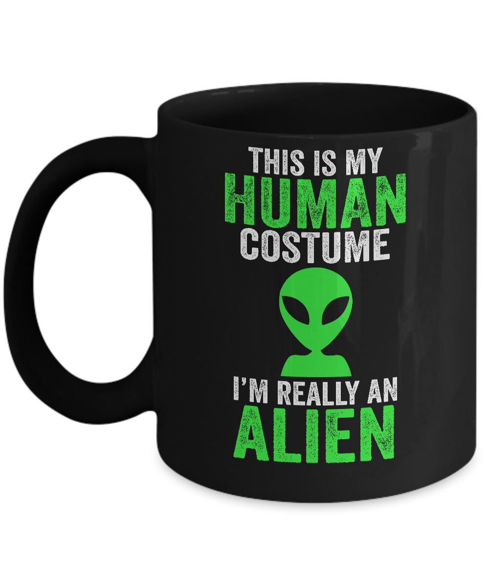 This Is My Human Costume Im Really An Alien Halloween Mug-Coffee Mug-11oz Mug-Black