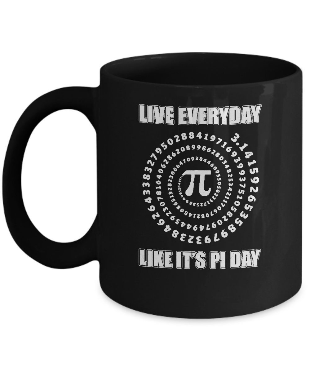 Pi Day Live Everyday Like It's Pi Day Math Distressed Mug