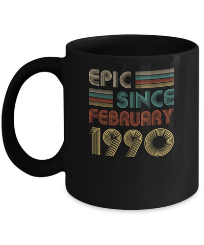 Epic Since February 1990 Vintage 31th Birthday Gifts Mug-Coffee Mug-11oz Mug-Black