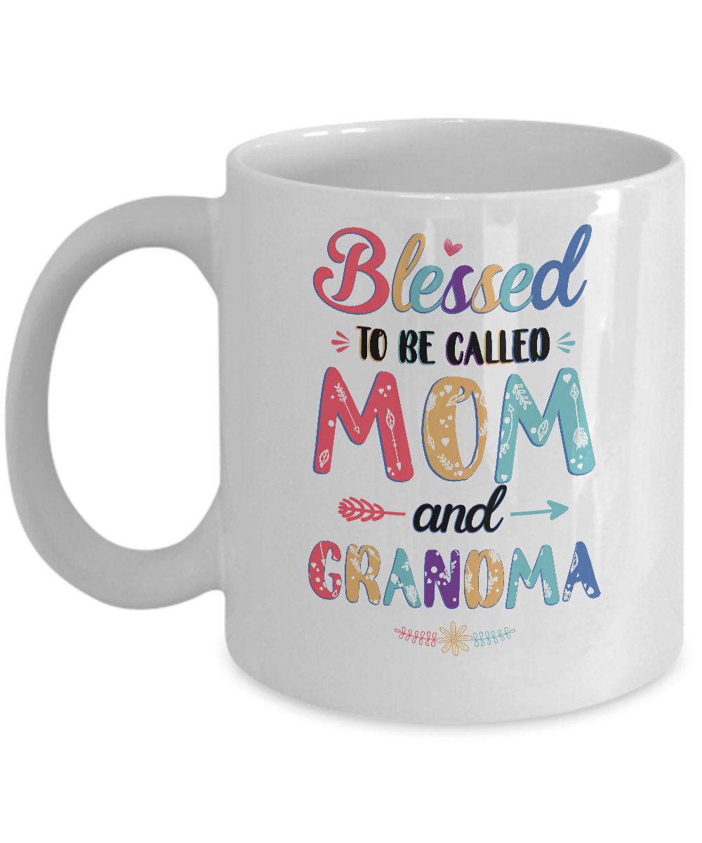 Blessed To Be Called Mom And Grandma Mothers Day Gift Mug