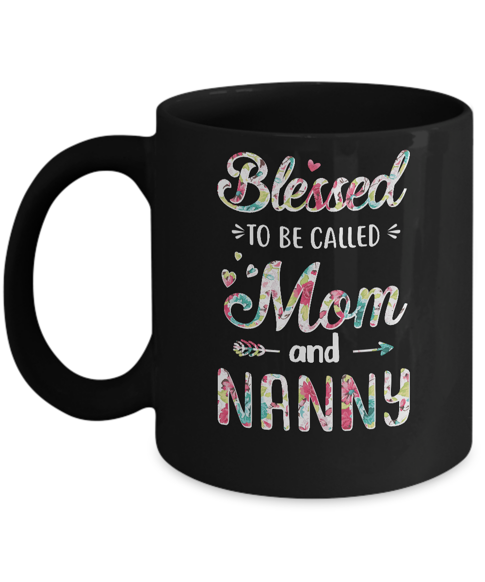 Mothers Day Gifts Blessed To Be Called Mom And Nanny Mug-Coffee Mug-11oz Mug-Black