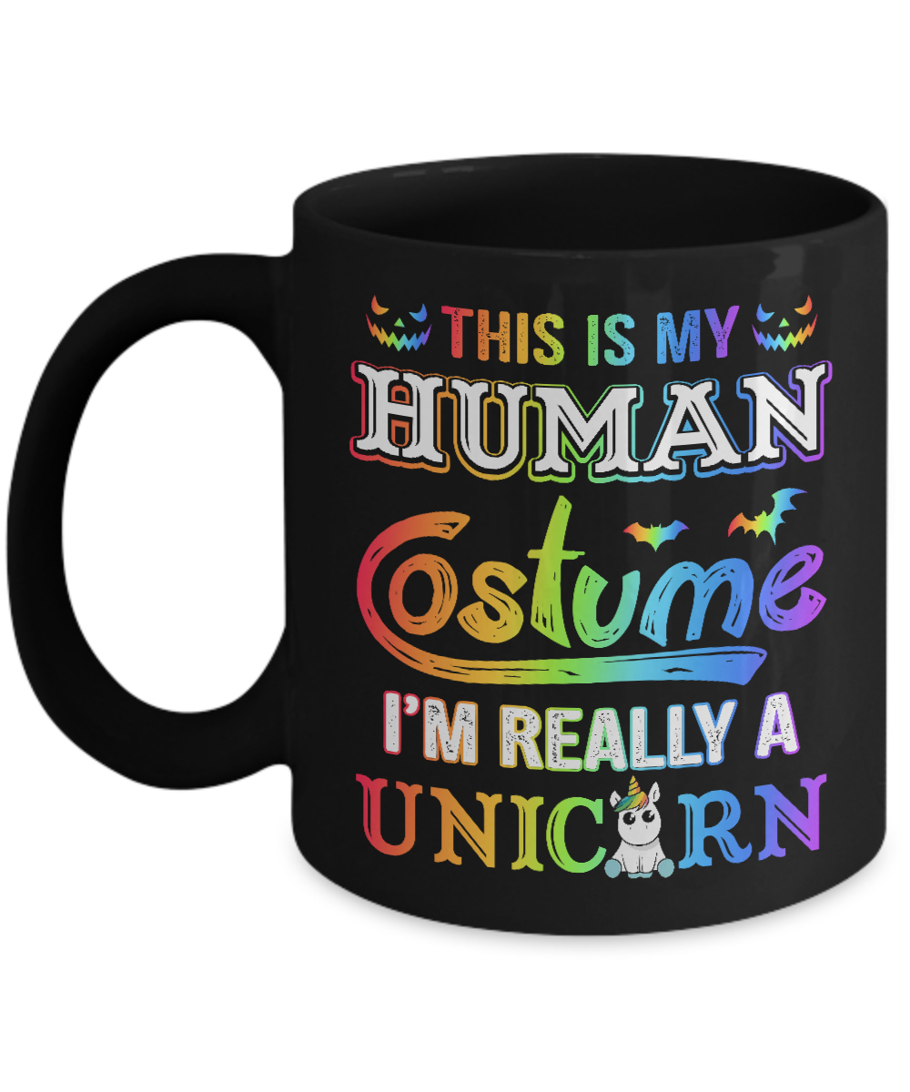 Halloween This Is My Human Costume I'm Really A Unicorn Mug