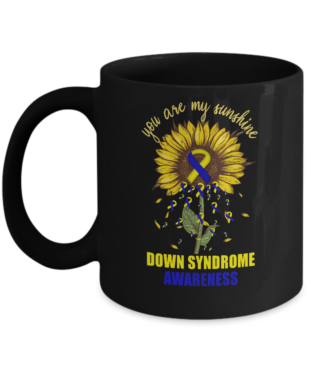 You Are My Sunshine Down Syndrome Awareness Mug-Coffee Mug-11oz Mug-Black