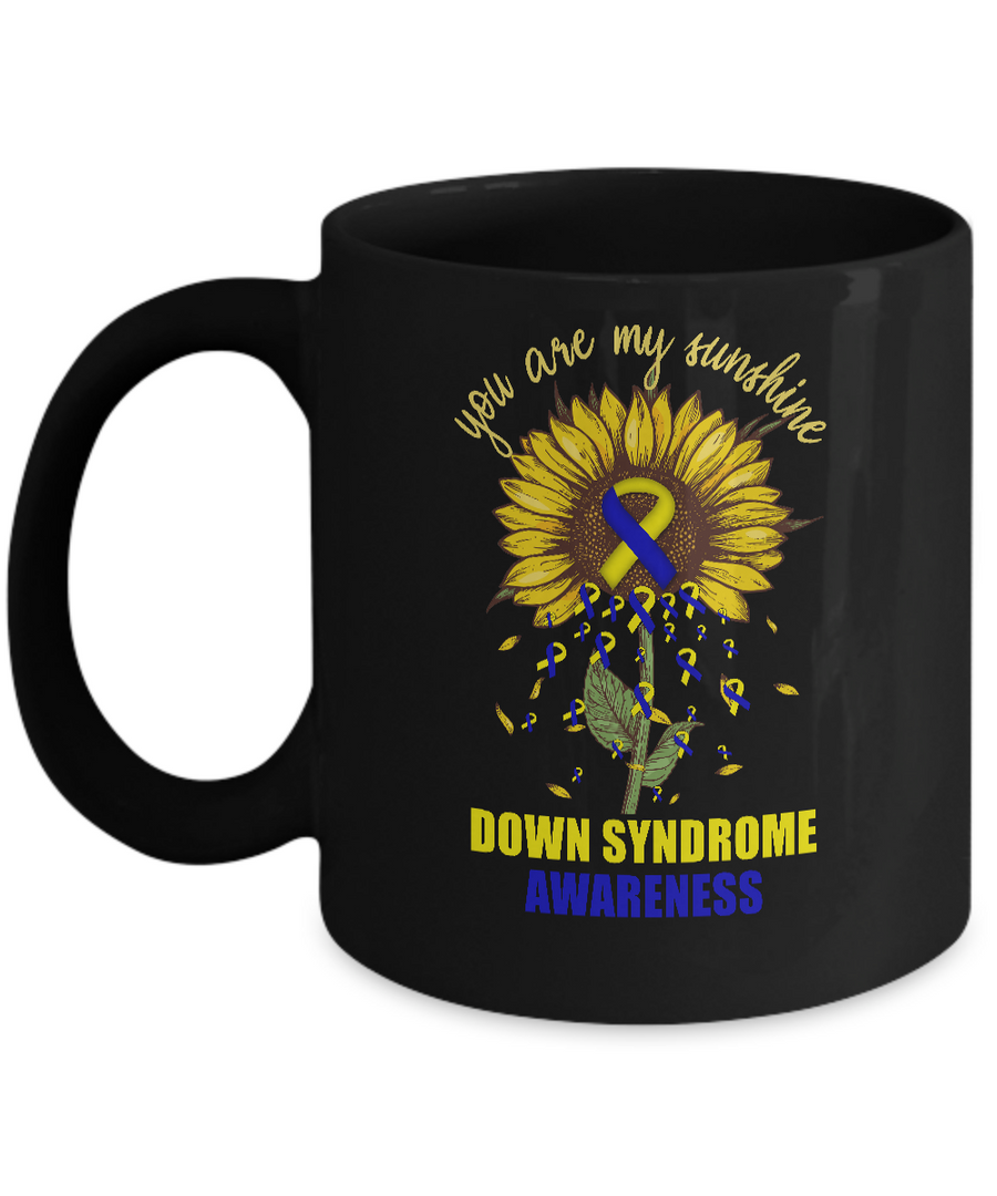 You Are My Sunshine Down Syndrome Awareness Mug-Coffee Mug-11oz Mug-Black
