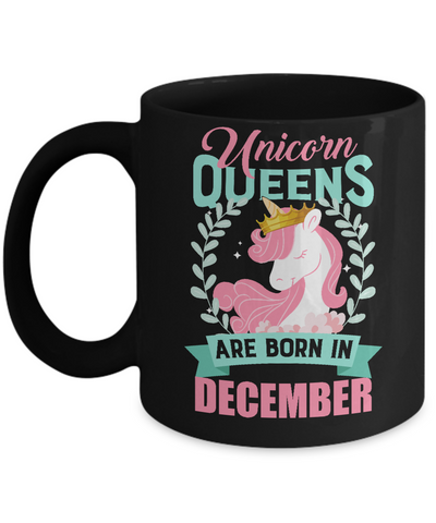 Unicorn Queens Are Born In December Birthday Gift Mug-Coffee Mug-11oz Mug-Black