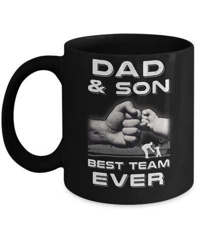 Dad And Son Best Team Ever Fathers Day Mug-Coffee Mug-11oz Mug-Black