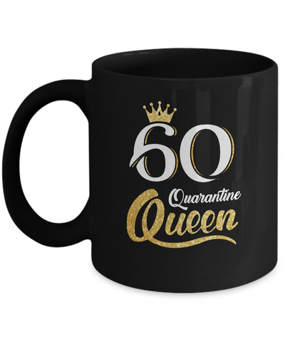 Born In 1961 My 60th Birthday Quarantine Queen Mug-Coffee Mug-11oz Mug-Black
