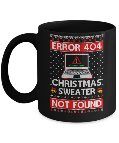 Error 404 Ugly Christmas Sweater Not Foud Computer Mug-Coffee Mug-11oz Mug-Black