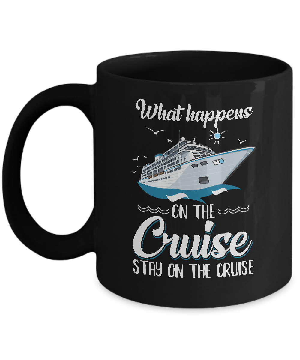 What Happens On The Cruise Stays On The Cruise Family Mug