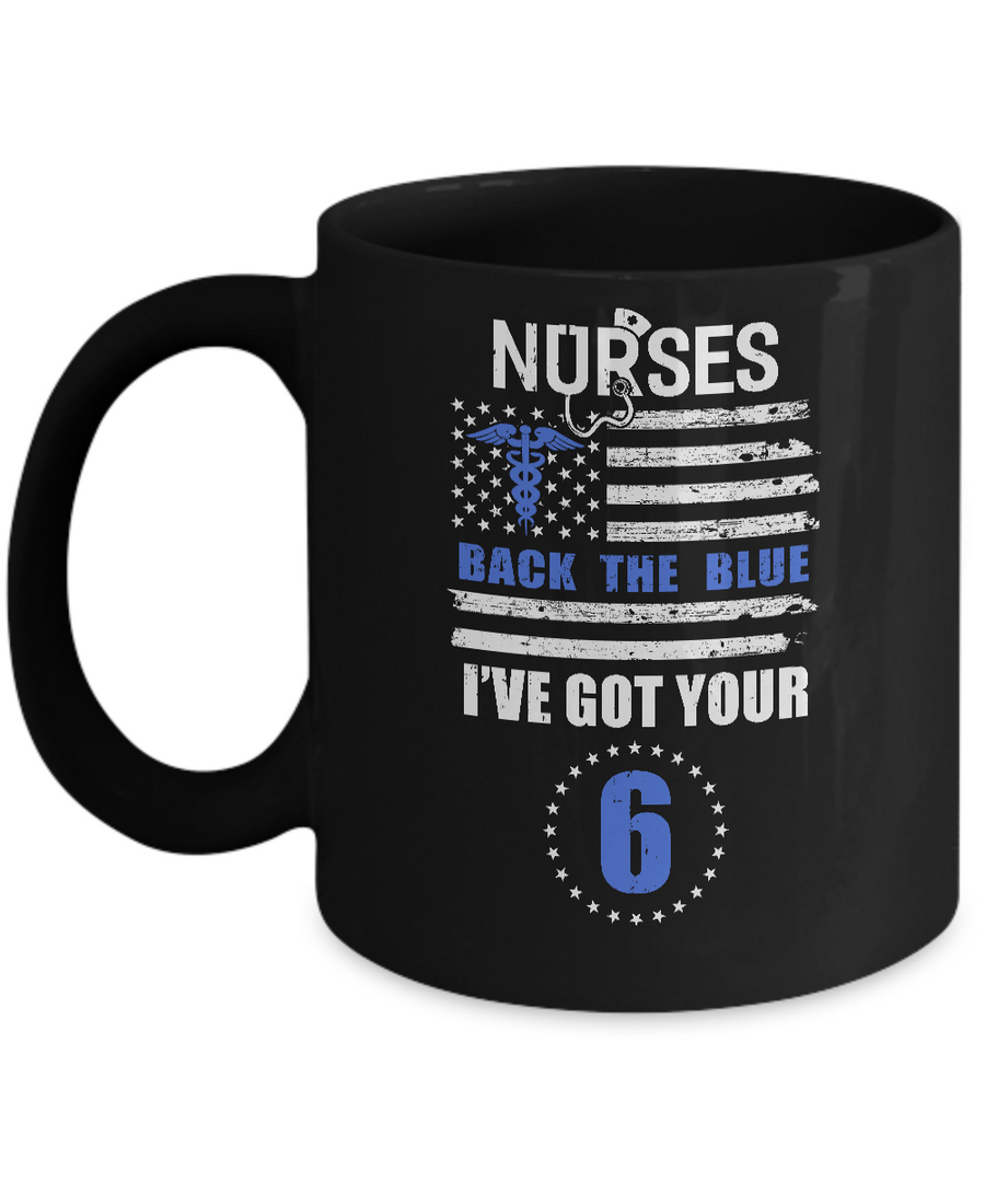 Nurses Back The Blue I've Got Your Six Mug-Coffee Mug-11oz Mug-Black
